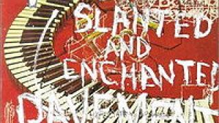 Το Slanted & Enchanted των Pavement: Για πολλούς, η Βίβλος της Lo-Fi μουσικής σκηνής (από Jonas, 22/05/09)